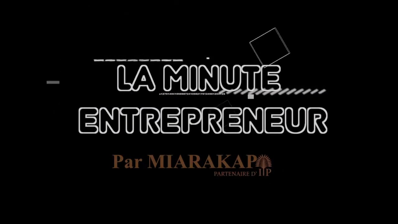 Qu’est ce qui empêche le développement des entrepreneurs à Madagascar - La Minute Entrepreneur