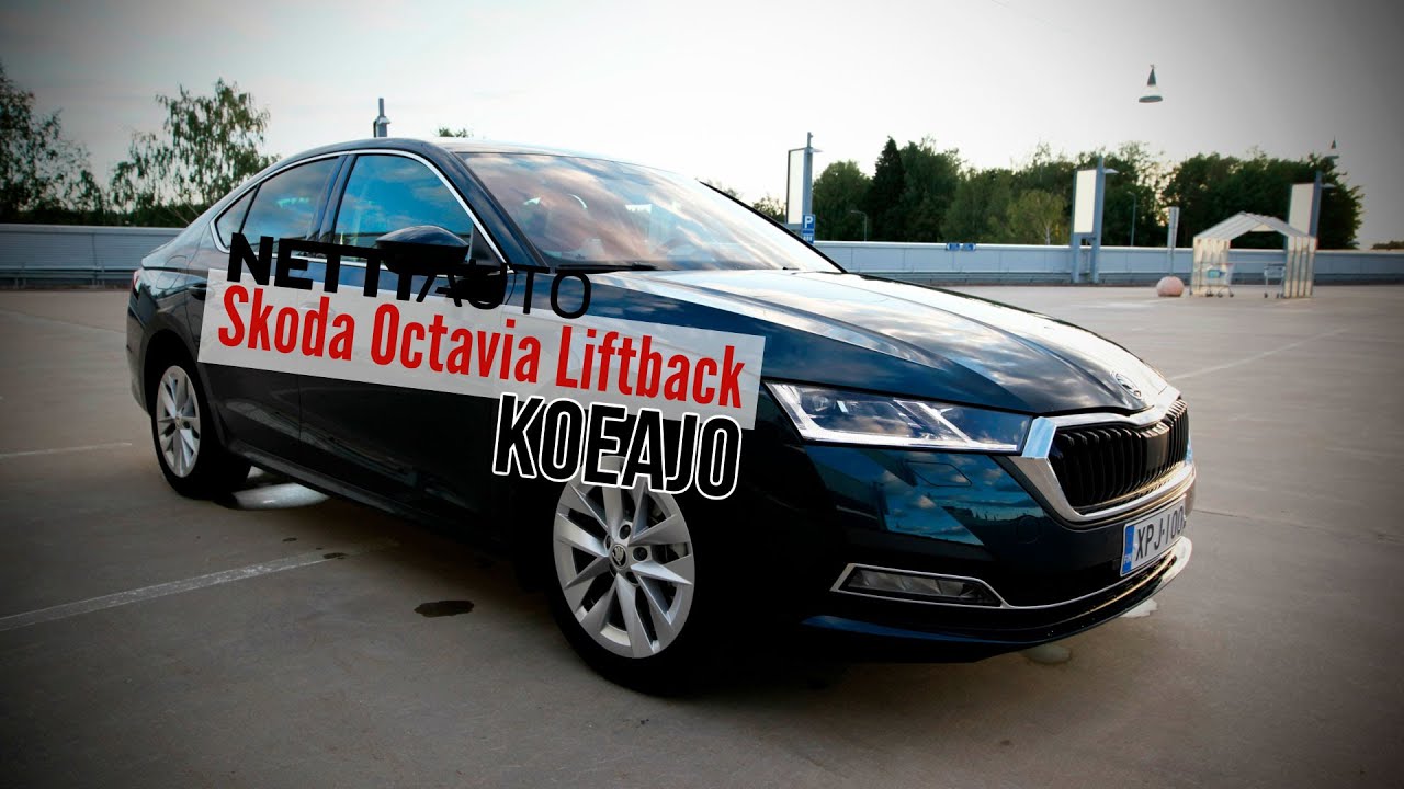 Nettiauto koeajo Skoda Octavia Liftback 2021 Antti Liinpää
