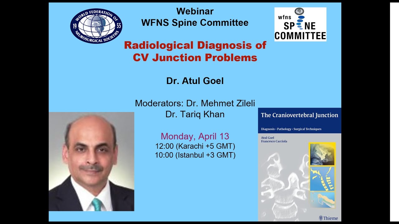 WFNS Spine Committee Webinar: Dr. Atul Goel, Radiological Diagnosis of CV Junction Problems