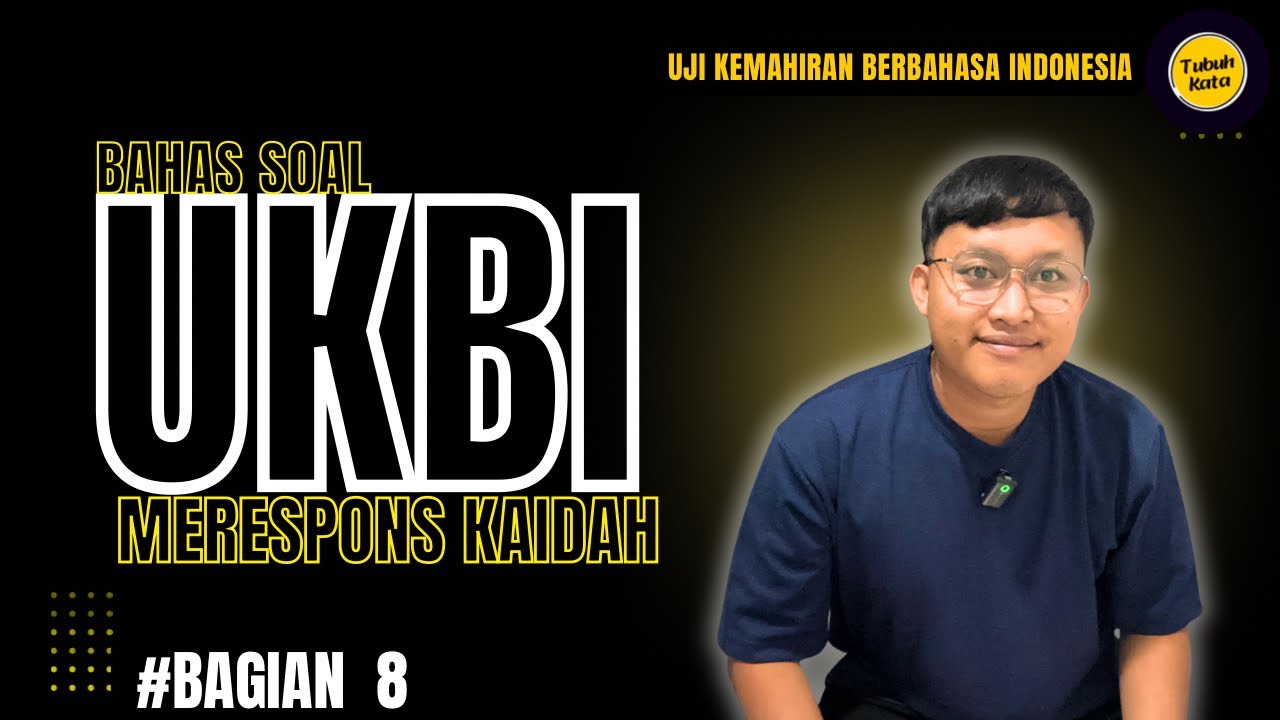 BAHAS SOAL ASLI UKBI MERESPONS KAIDAH|BAGIAN 8