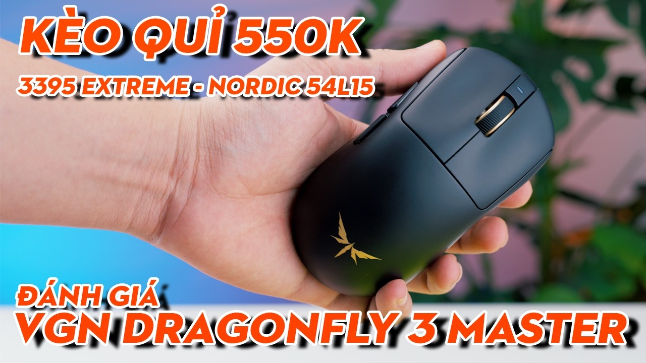 Kèo Quỉ 3395 Extreme. MCU Nordic 54L15 Giá Dưới 600K | Đánh Giá VGN Dragonfly 3 Master