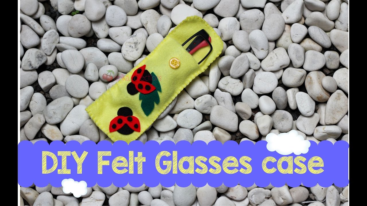 Easy DIY Felt Glasses Case / Pouch