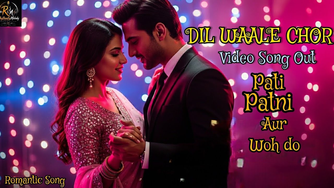 DIL WAALE CHOR (Song) | PATI PATNI AUR WOH DO | Ayushmann| Sara Ali| Rochak,Aditya,Shreya