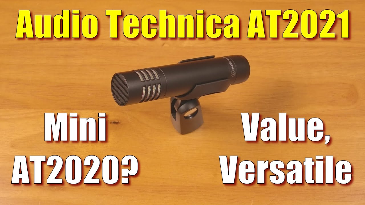 Краткий обзор Audio-Technica AT2021 — хорошее соотношение цены и качества