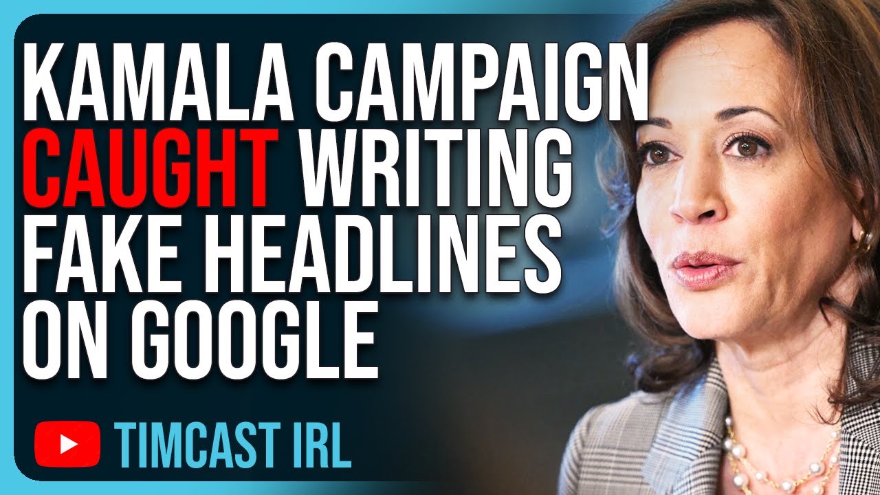 Kamala Campaign CAUGHT Writing FAKE Headlines On Google, Election Disinfo Campaign EXPOSED