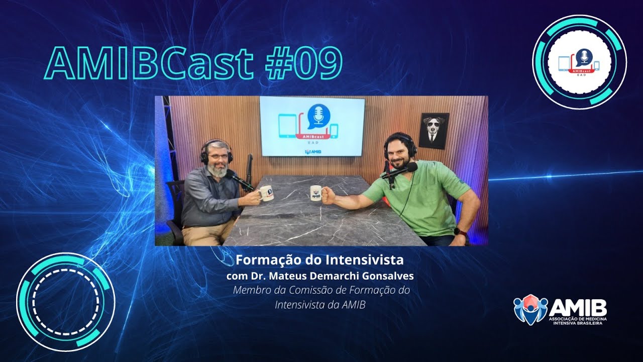 AMIBCast #09 | Saiba tudo sobre Formação do Intensivista