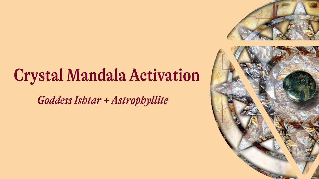 Goddess Ishtar Crystal Mandala Activation | Alana Fairchild
