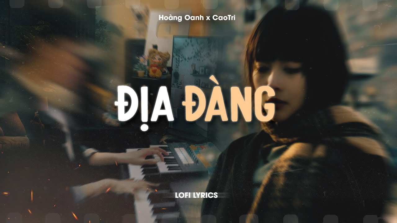 ♬ Địa Đàng - Hoàng Oanh x CaoTri | Lofi Lyrics | Nói Anh Nghe Địa Đàng Mở Cửa Là Để Chờ Bước Chân Em