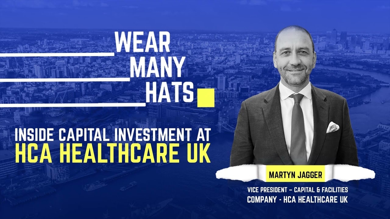 E133– Martyn Jagger: Vice President – Capital & Facilities, HCA Healthcare UK