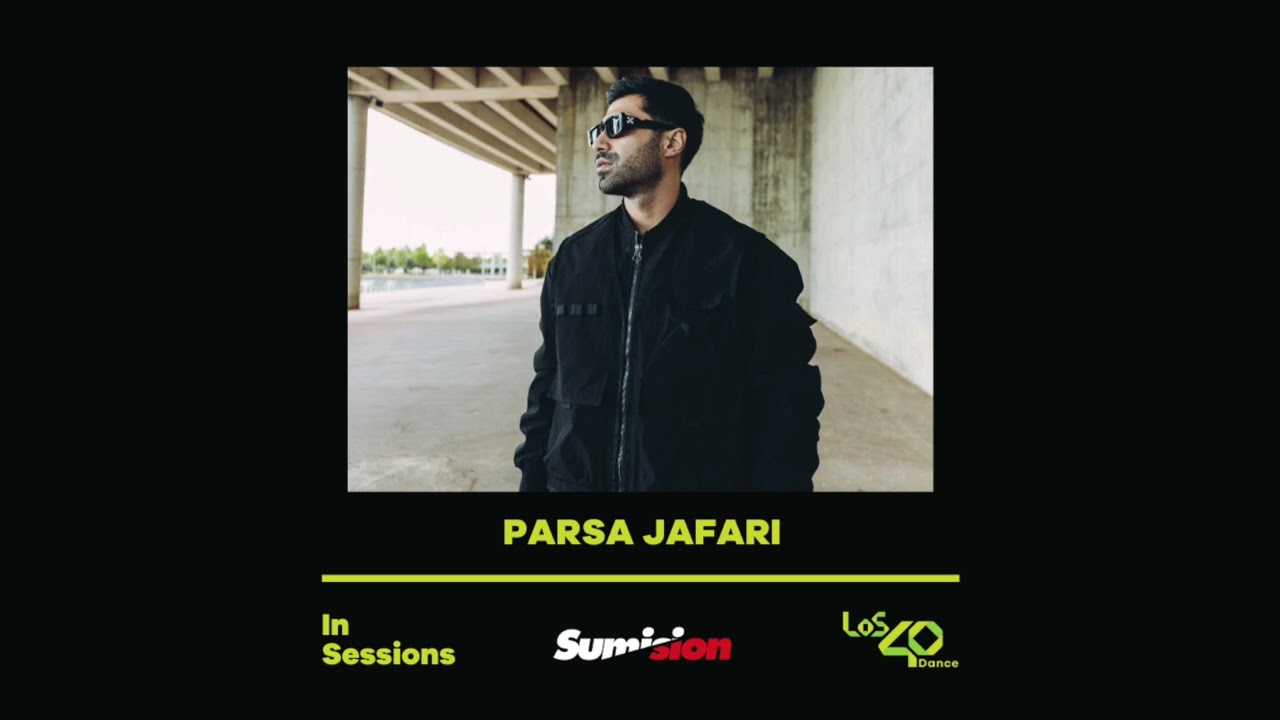 Los 40 Dance In Sessions pres. Sumision Records mixed by PARSA JAFARI 18:04:2025 part 2