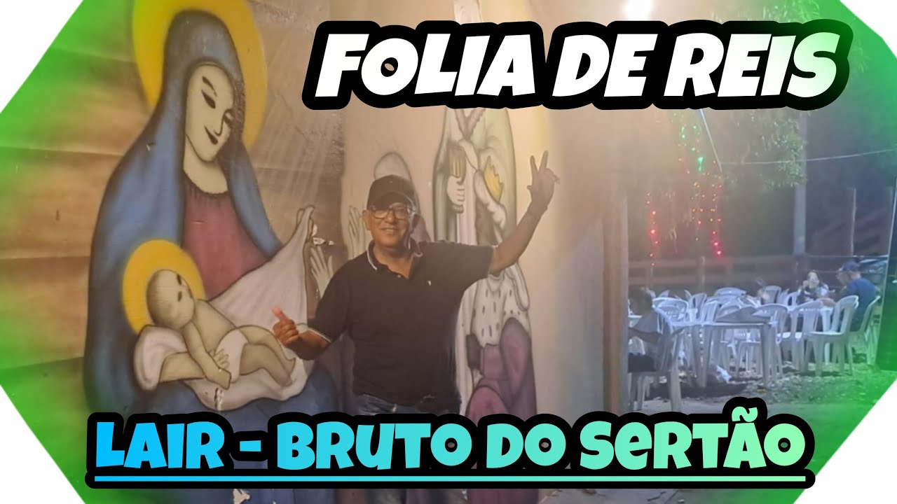 FOLIA DE REIS!!! | Lair - Bruto do Sertão