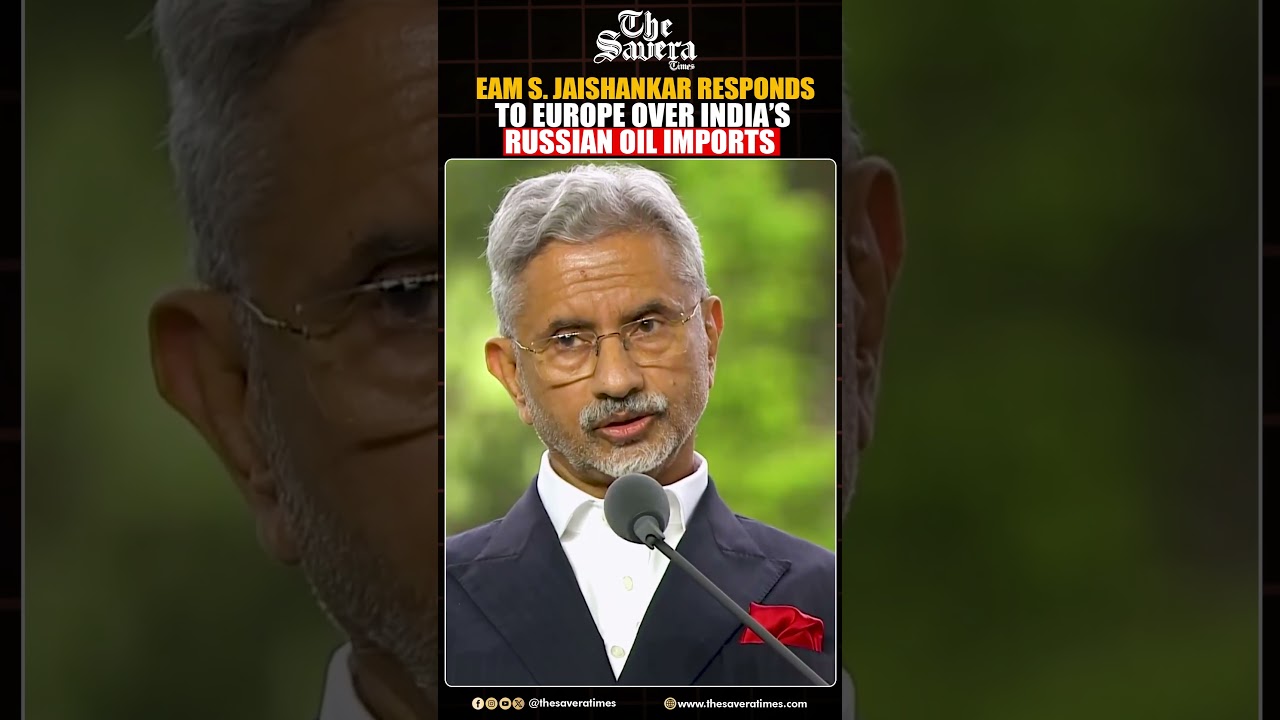 EAM S. Jaishankar Responds to Europe Over India&rsquo;s Russian Oil Imports