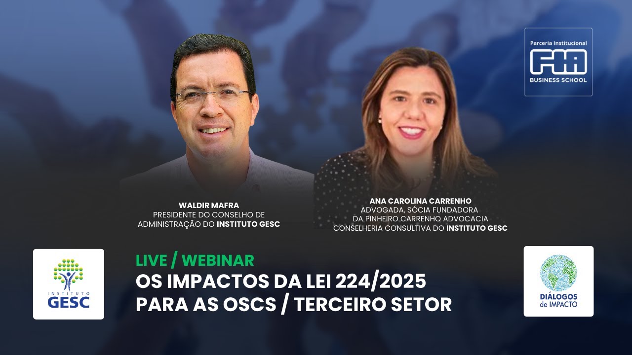 Os impactos da Lei 224/2025 para as OSCs / Terceiro Setor
