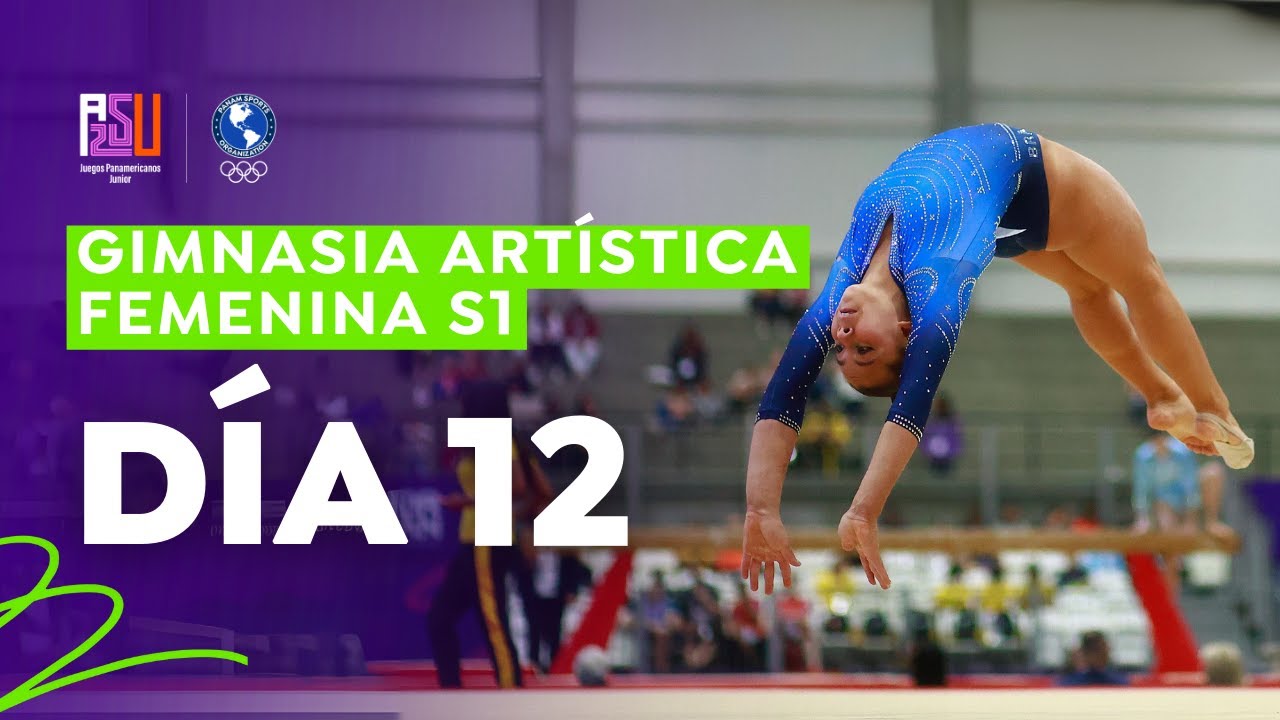 Gimnasia Artística Femenina S1 - Juegos Panamericanos Junior ASU 2025
