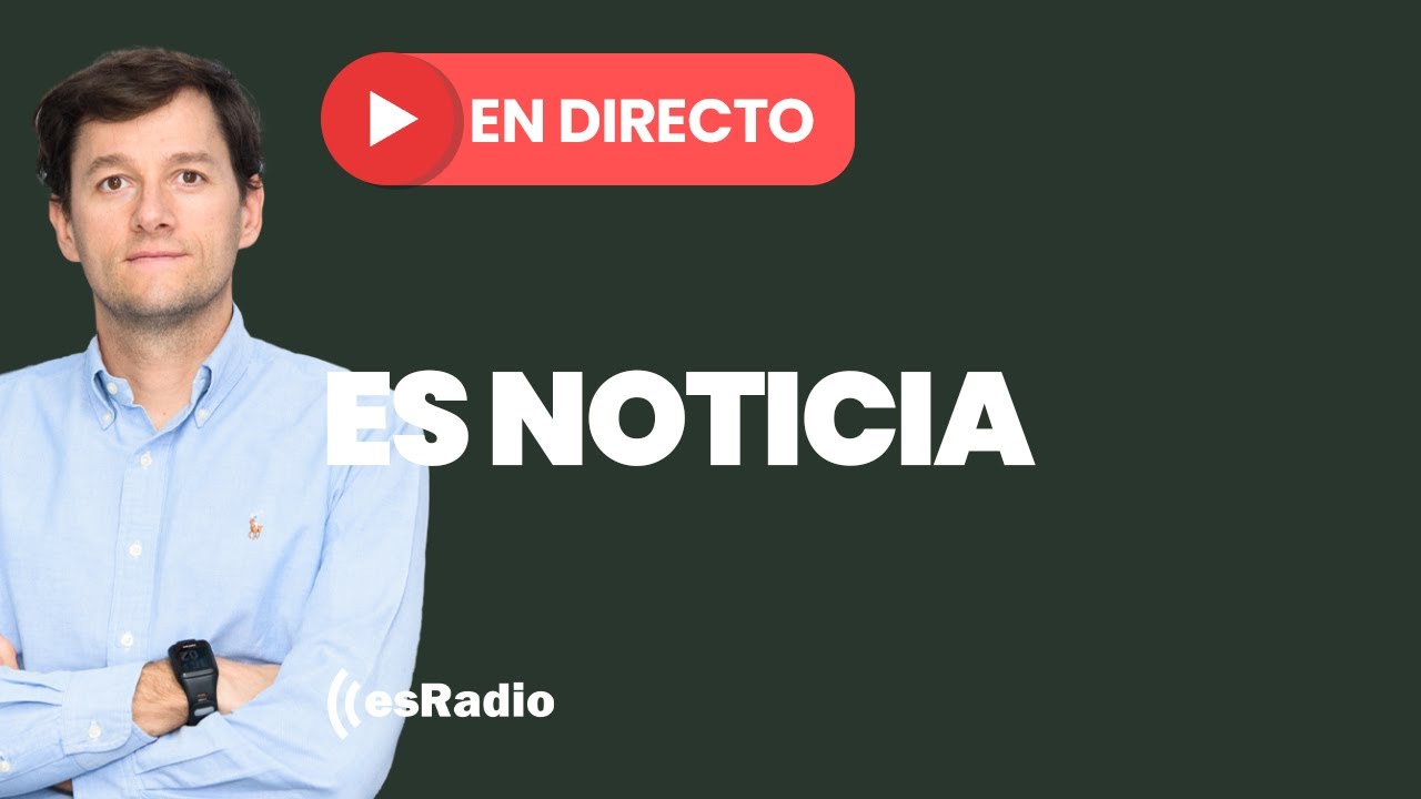 Es Noticia: Emisión en directo