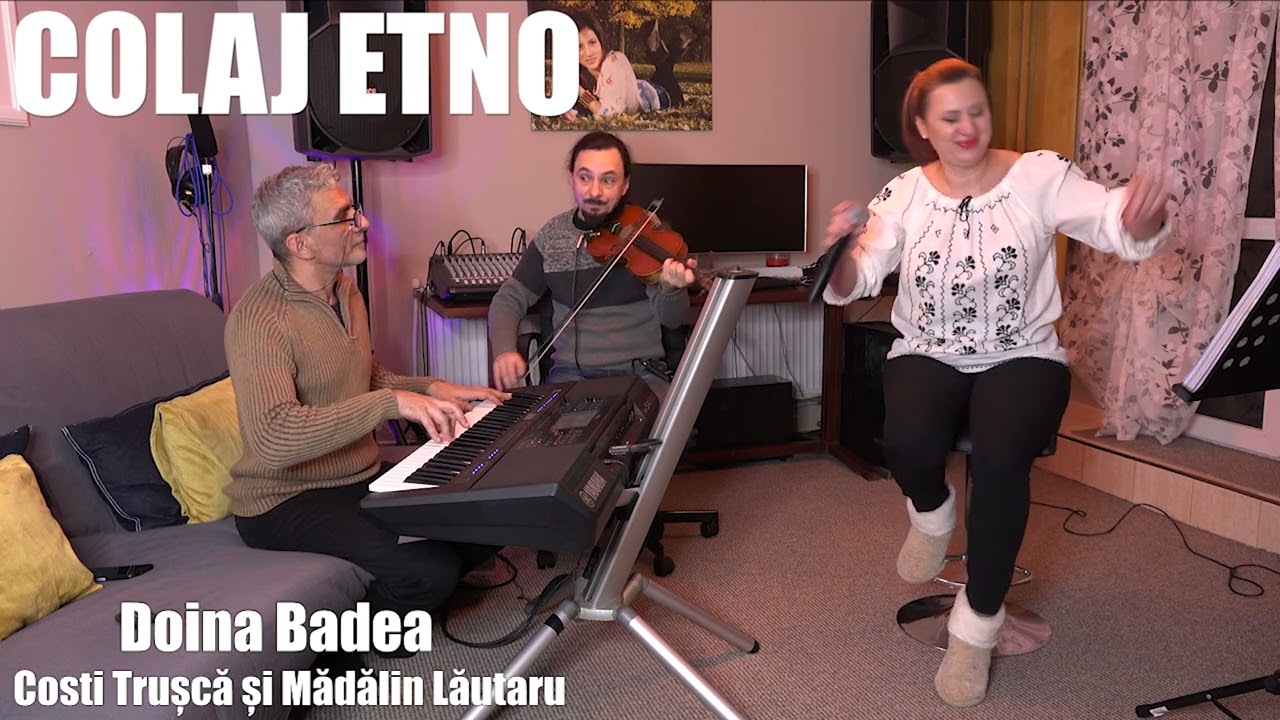 COLAJ ETNO - DOINA BADEA, COSTI TRUȘCĂ și MĂDĂLIN LĂUTARU