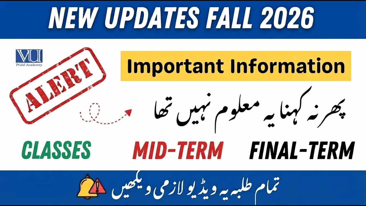 New VU Updates Fall 2026 | Classes | Midterm | Final Term Updates Fall 2026 #vu​ #2026​ #exam​ #fall