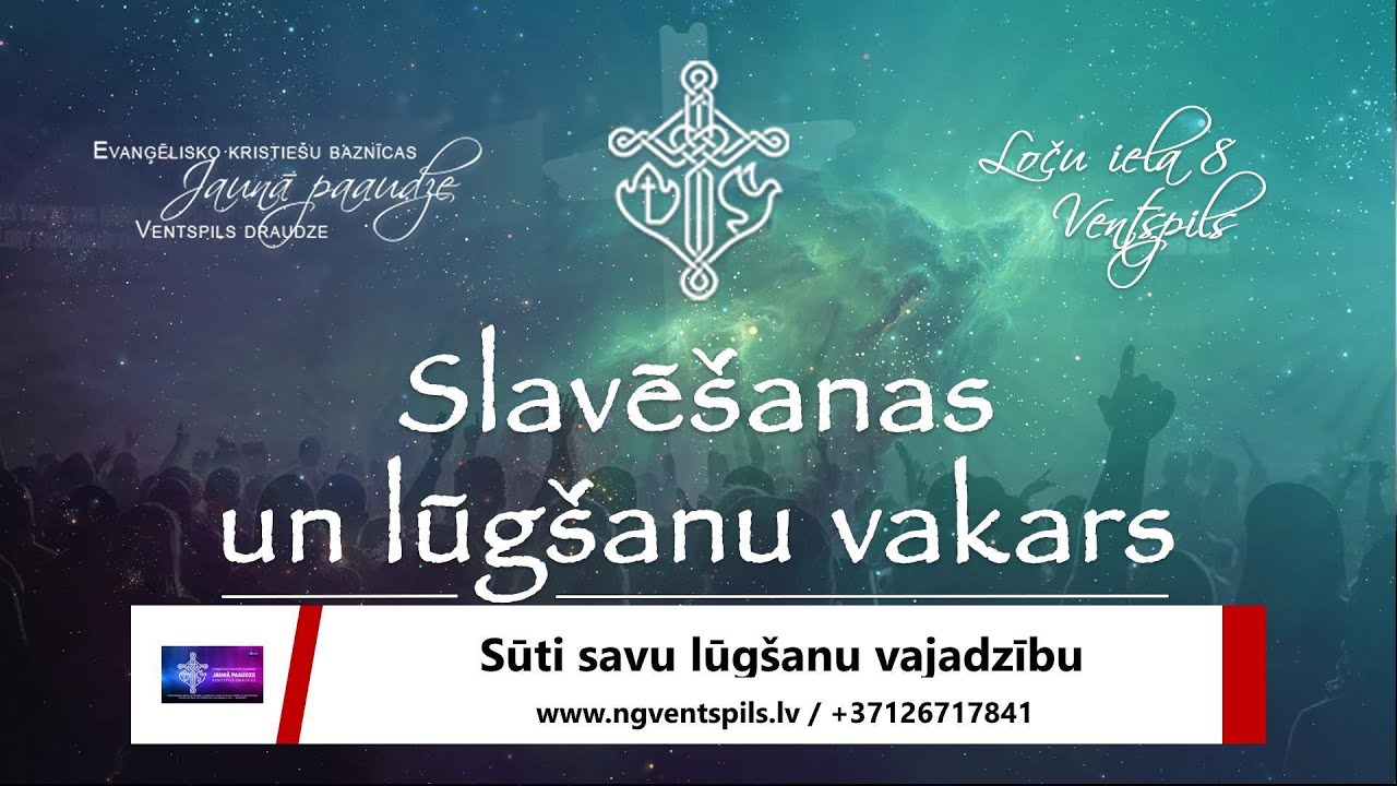 Slavēšanas un lūgšanu vakars / piedalās grupa 