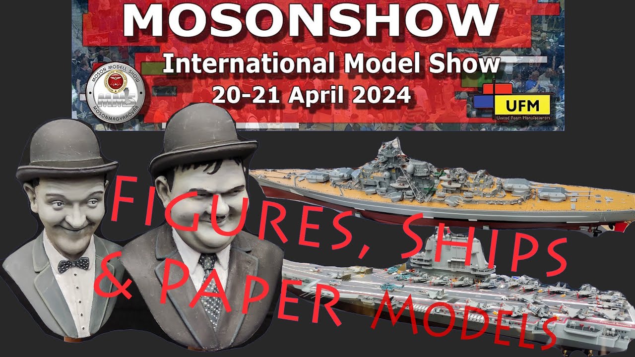 Moson Model Show 2024: Figures, Ships and Paper Models
