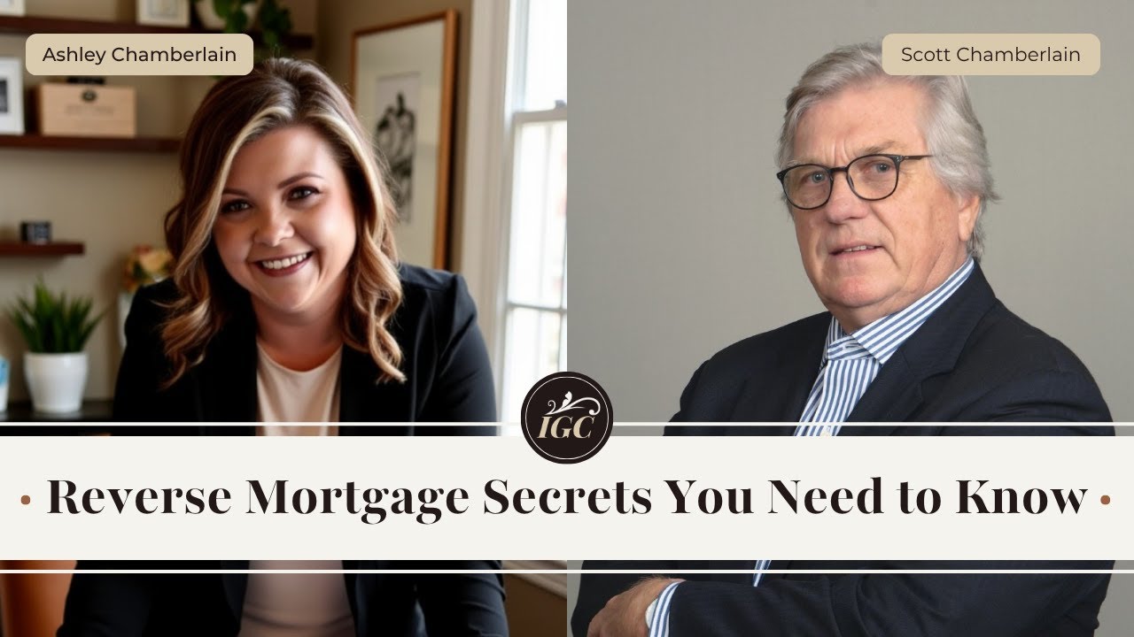 Scott Chamberlain: Reverse Mortgage Secrets You Need to Know