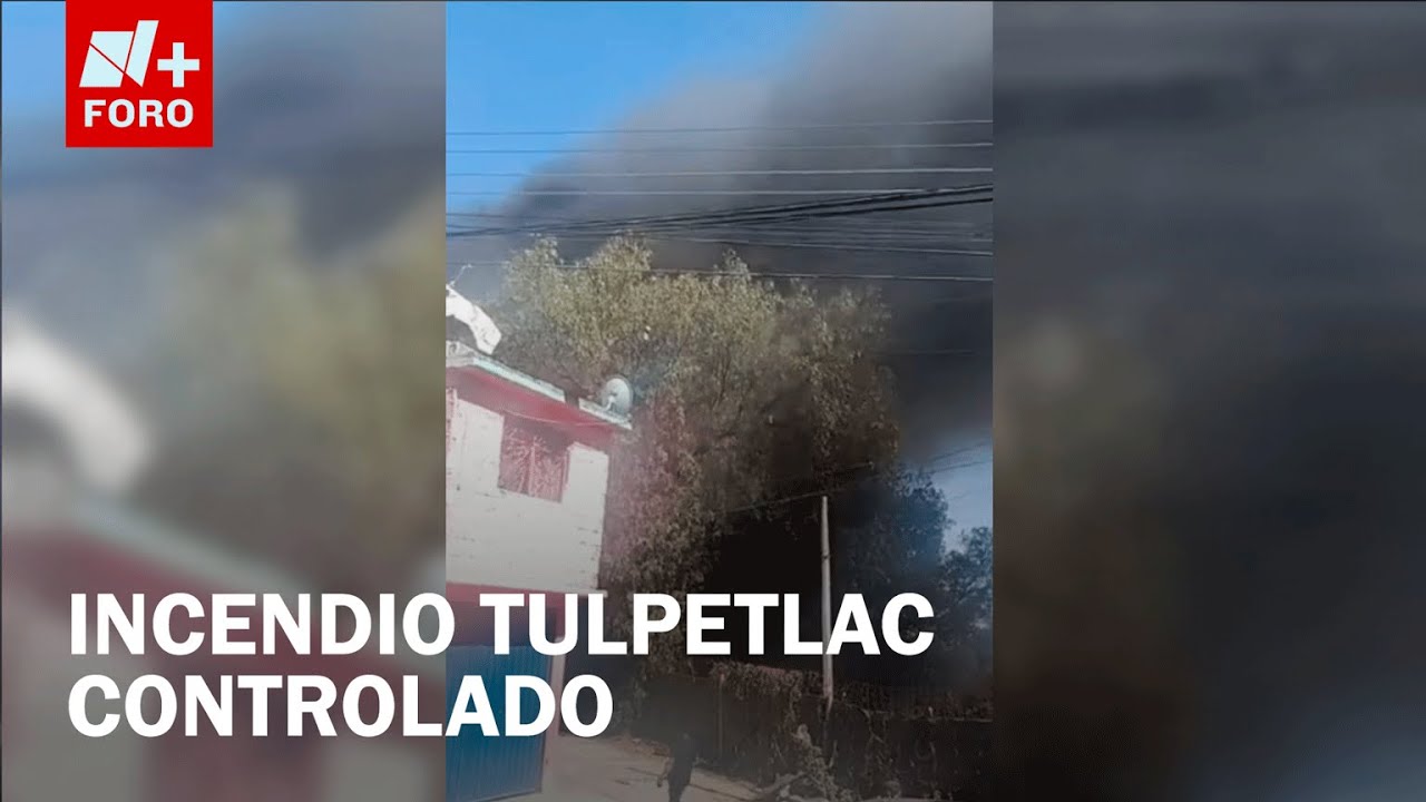 Fuerte incendio en Ecatepec: Controlan fuego y densa humareda en Tulpetlac