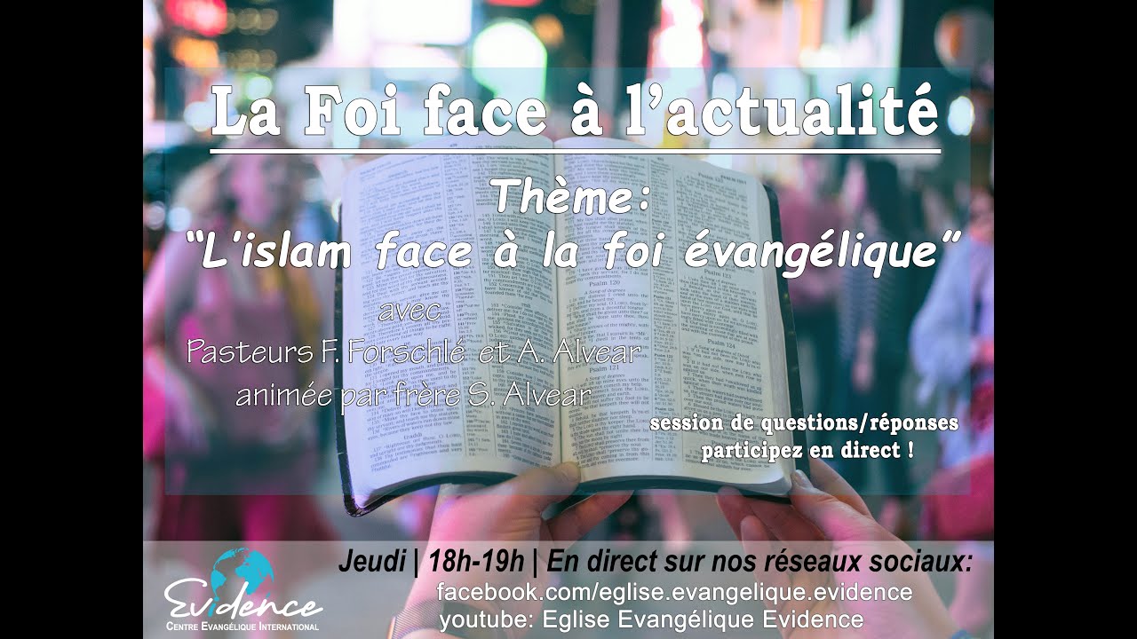 La Foi face &agrave; l'actualit&eacute; | L'islam face &agrave; la foi &eacute;vang&eacute;lique | 13/05/21