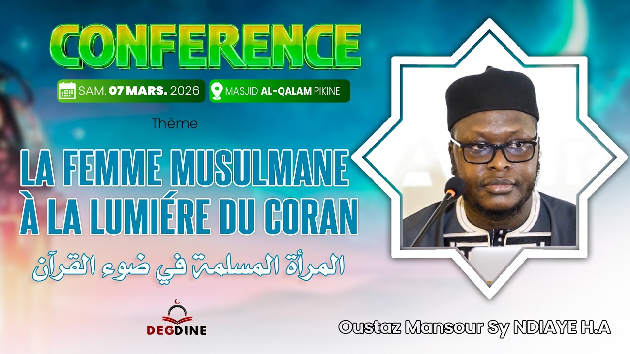 Direct Oustaz Serigne Mansour NDIAYE : LA FEMME MUSULMANEÀ LA LUMIÉRE DU CORAN & LA SUNNAH