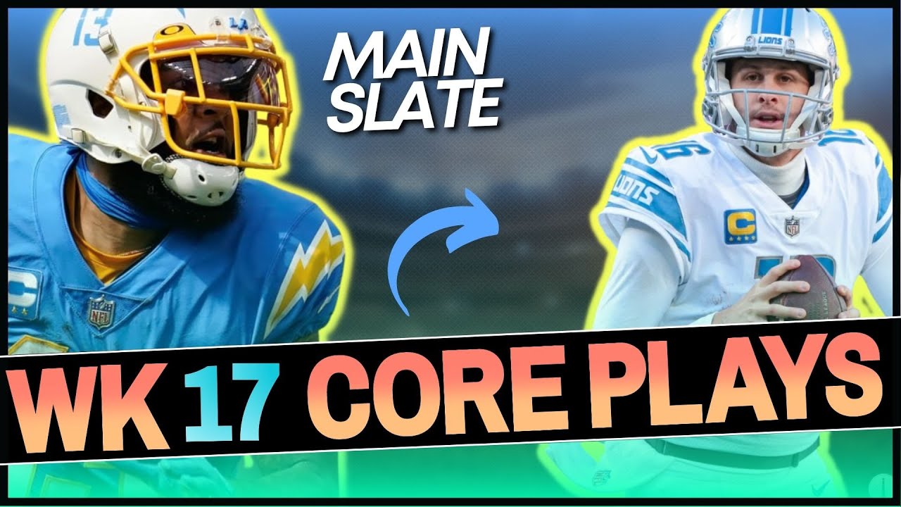 NFL DFS Week 17: Core Plays + First Look Build