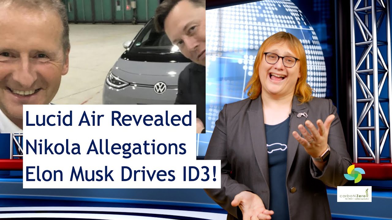 ecoTEC 148 - Lucid Air Revealed, Nikola Hindenburg Report, Elon Musk Drives ID3