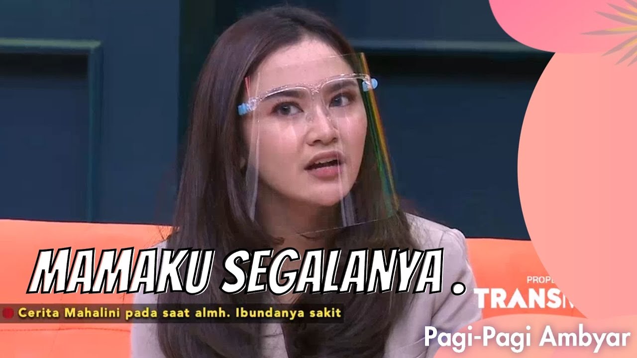MENGENANG IBUNDA MAHALINI RAHARJA TAK KUAT BENDUNG AIR MATA | PAGI PAGI AMBYAR (1/11/21) P1