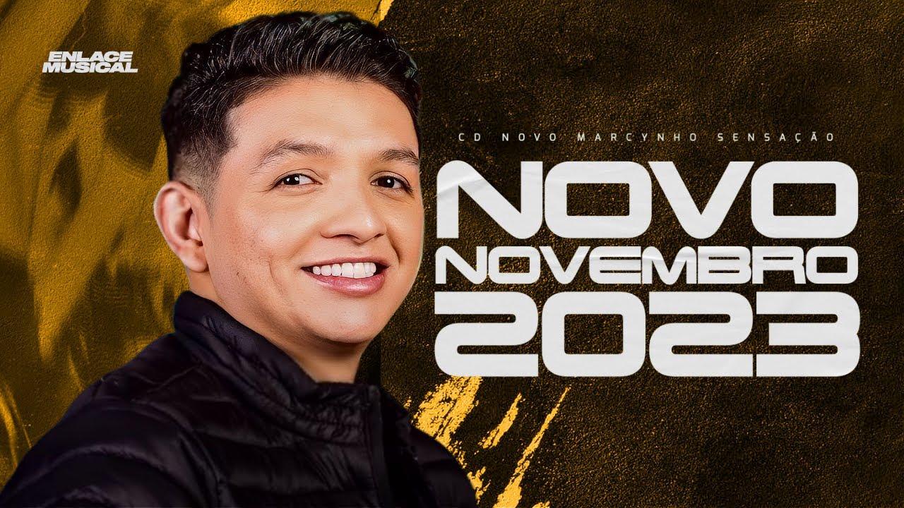 MARCYNHO SENSAÇÃO - NOVEMBRO 2023 - MÚSICAS NOVAS - REPERTÓRIO NOVO