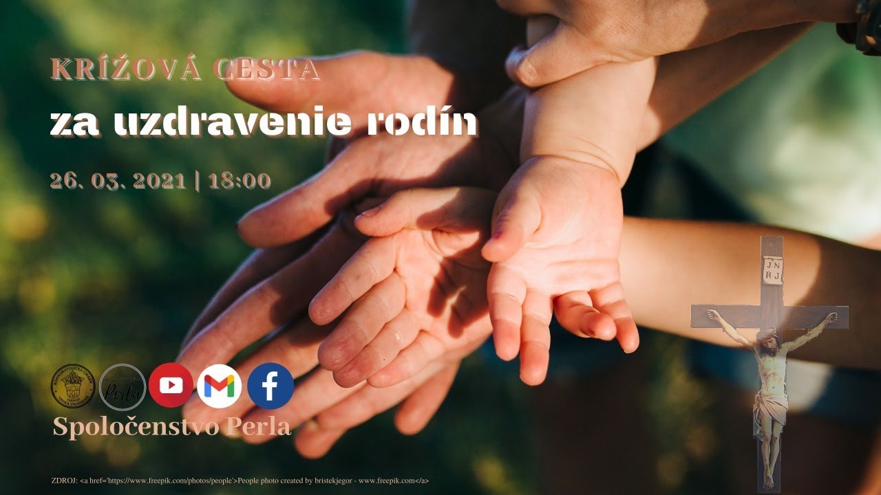KRÍŽOVÁ CESTA  - ZA UZDRAVENIE RODÍN