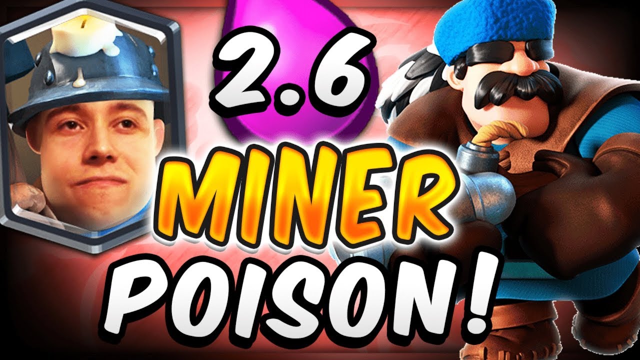 2.6 ELIXIR! BEST MINER POISON DECK RIGHT NOW! — Clash Royale