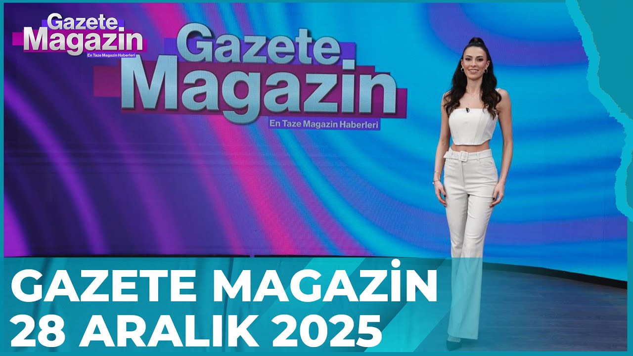 Gazete Magazin | 28 Aralık 2025 @GazeteMagazin