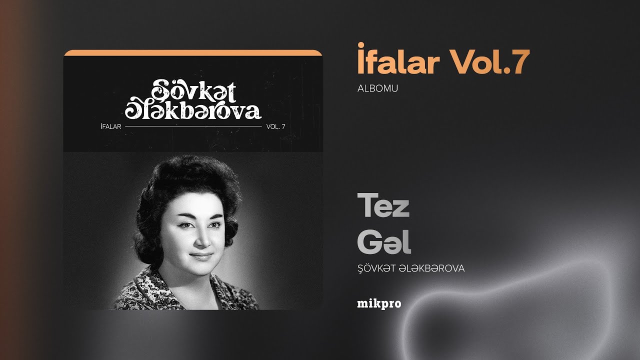 Şövkət Ələkbərova — Tez Gəl (Rəsmi Audio)