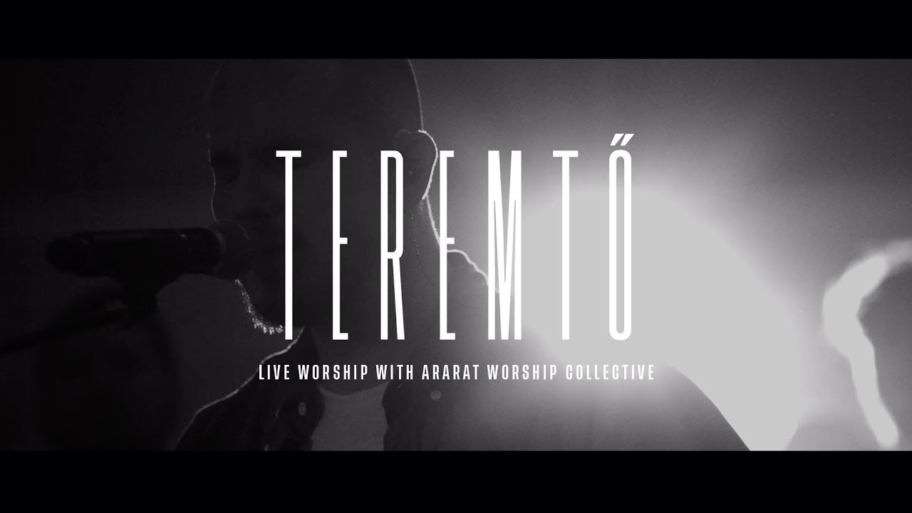 Teremtő | Ararat Worship | LIVE