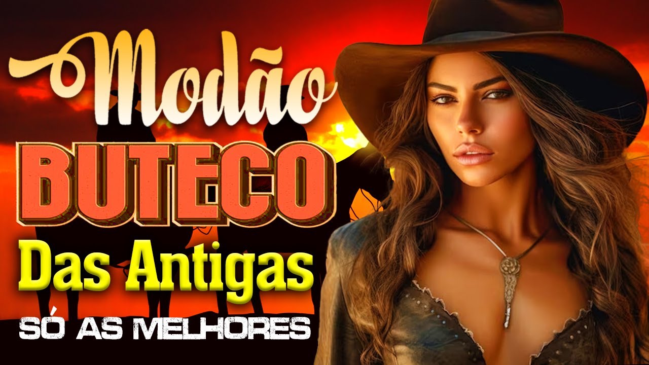 MODÃO DE BUTECO • MODA CAIPIRA • SÓ AS MELHORES - SERTANEJO