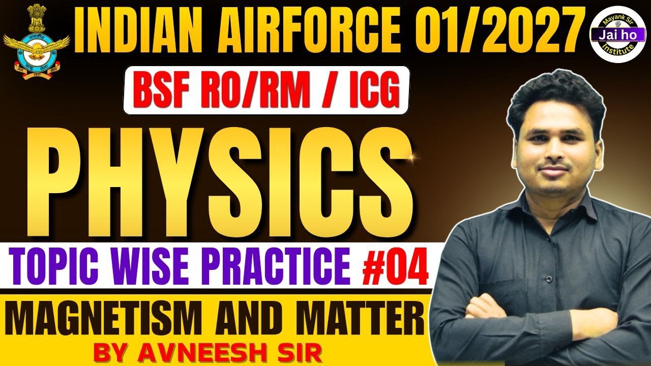 Airforce 01/2027 Physics Practice Class # 04 | Airforce, Navy, ICG Topic Wise Practice Session