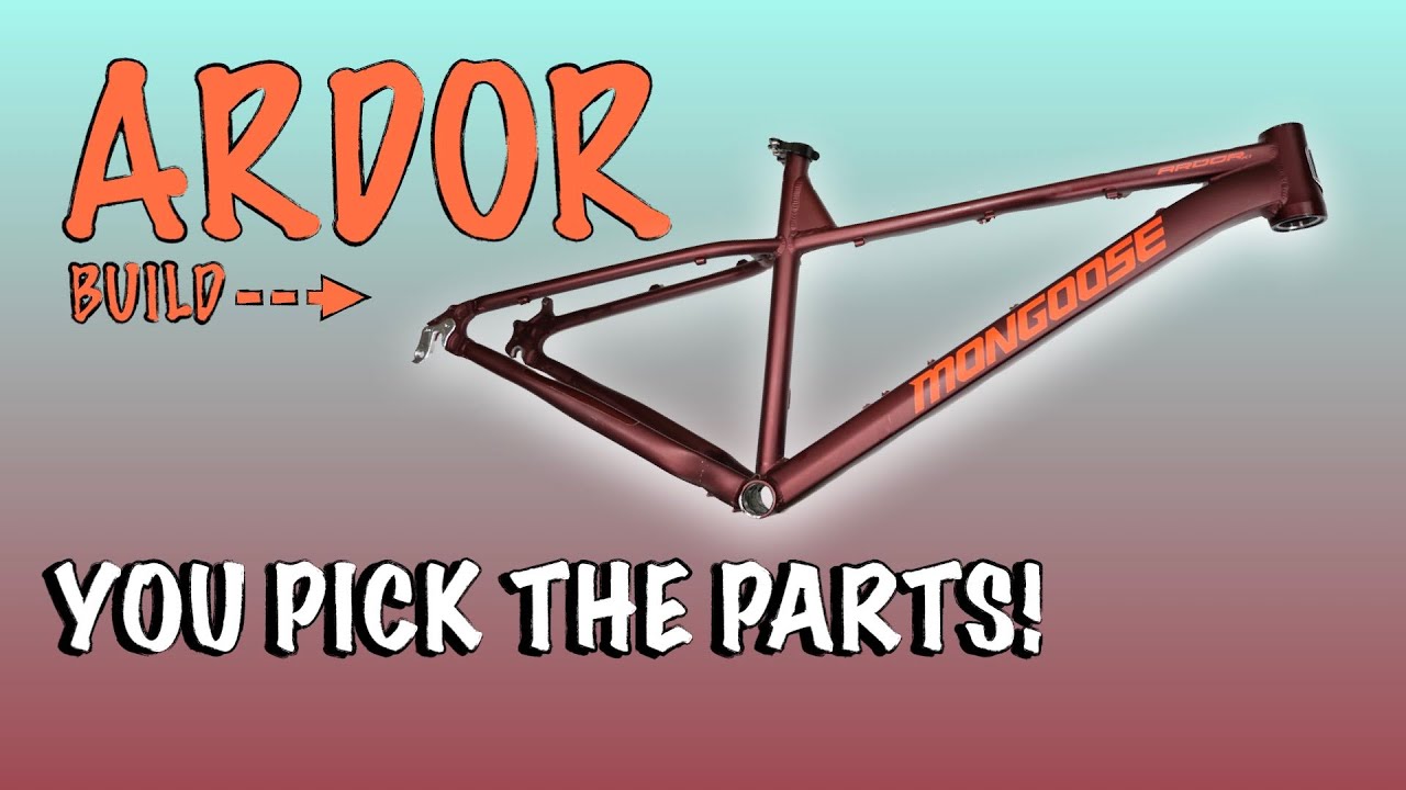 Mongoose Ardor P.V.C. Episode #1 / YOU CHOOSE THE PARTS!!