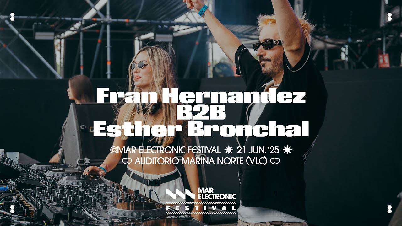 Fran Hernandez b2b Esther Bronchal @ Mar Electronic at Auditorio Marina Norte, Valencia - 21.06.2025