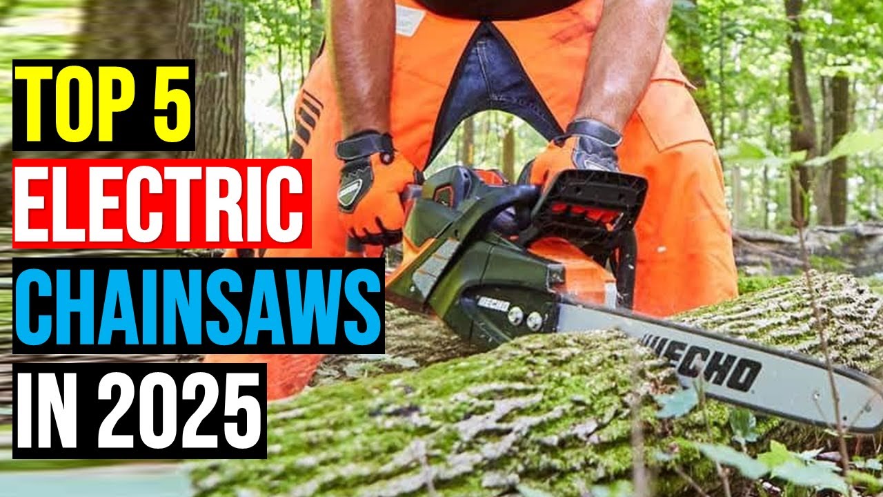 ✅ Top: 5 Best Electric Chainsaws of 2025 || The Best Electric Chainsaws in 2025 - Reviews
