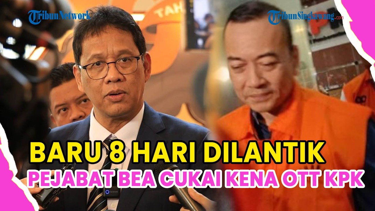 BARU DILANTIK 8 HARI PEJABAT BEA CUKAI KENA OTT KPK, INI KATA PURBAYA: YA ENGGAK APA-APA