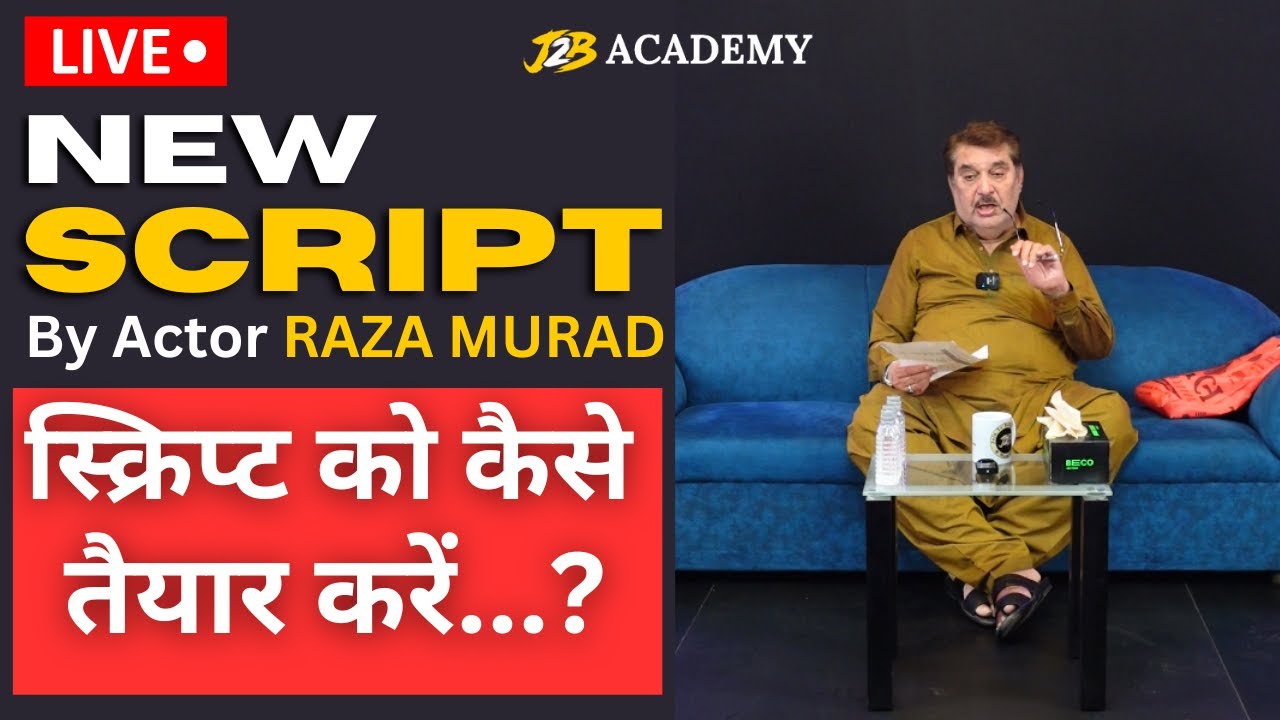 Master Class Actor Raza Murad | Beginners Guide to Understanding Scripts | Live Class  #reading #J2B