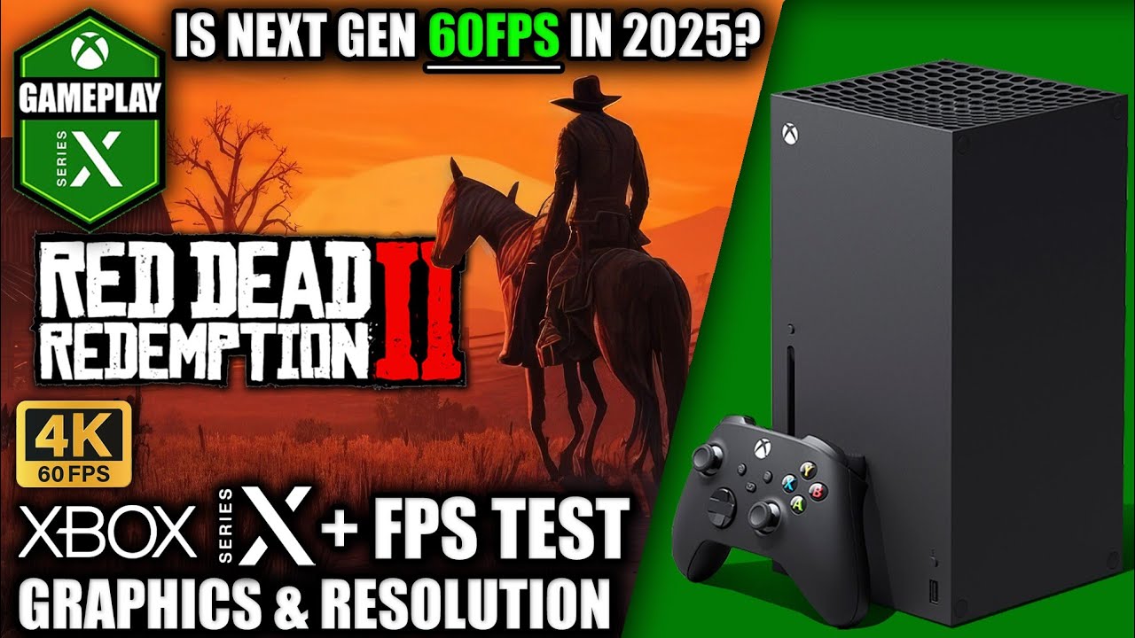 Red Dead Redemption 2 on Next Gen in 2025 - Xbox Series X Gameplay + FPS Test