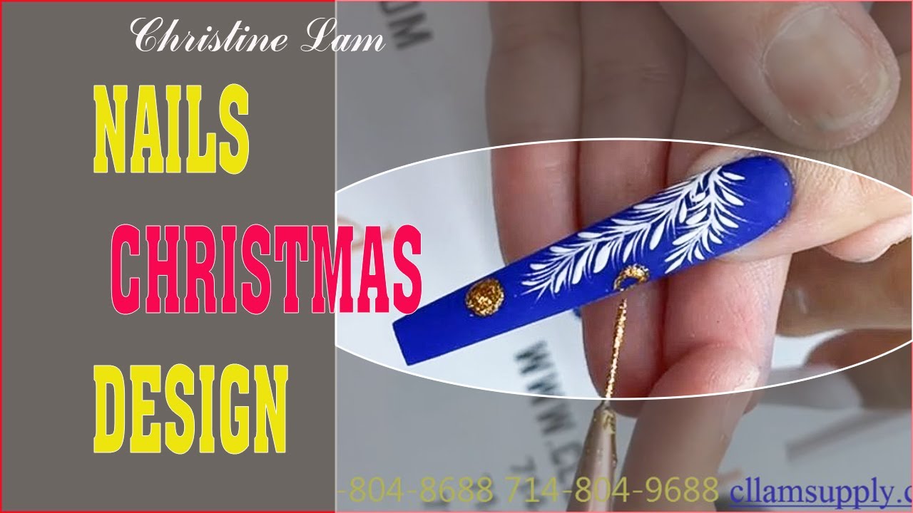NAILS CHRISTMAS 2021 - VẼ DESIGN ĐƠN GIẢN CHO CHRISTMAS - CHRISTINE LAM