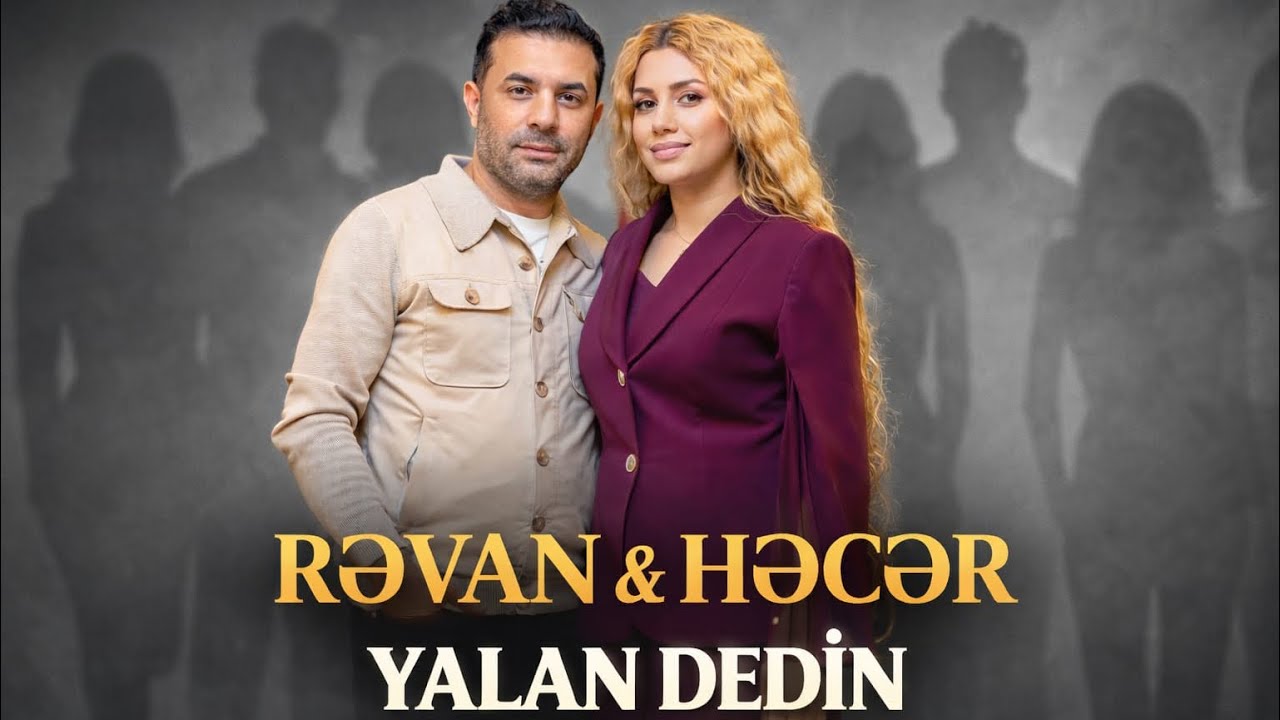 Revan Qarayev & Hecer - Yalan Dedin (Official Video 2026)