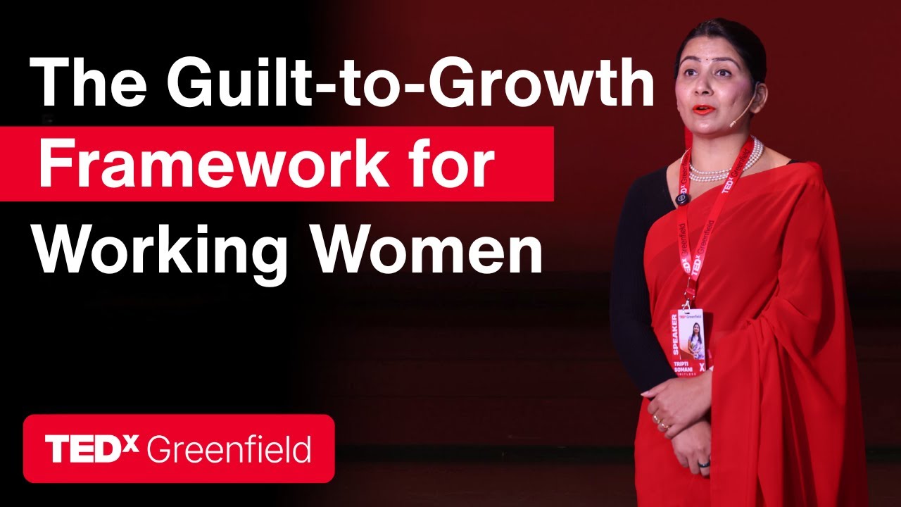 Why working women feel guilty | CA Tripti Shinghal Somani | TEDxGreenfield Women
