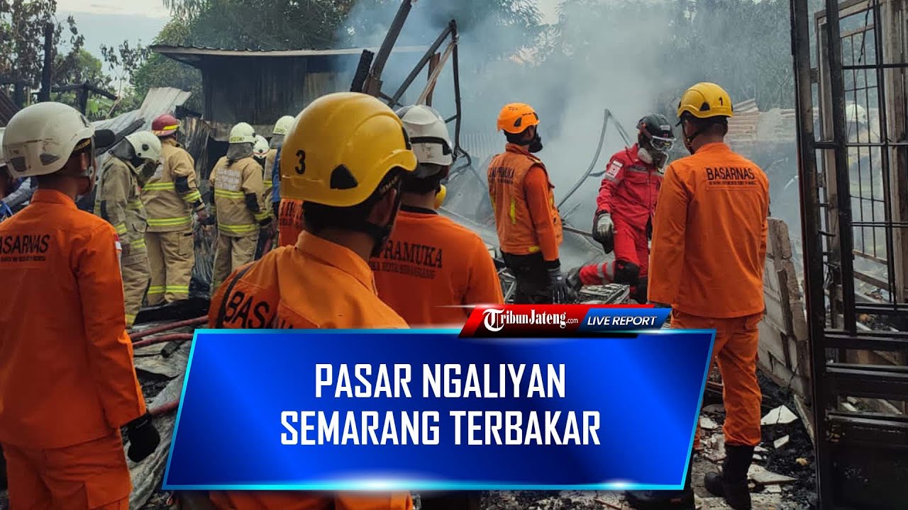 Live Pasar Ngaliyan Semarang Terbakar