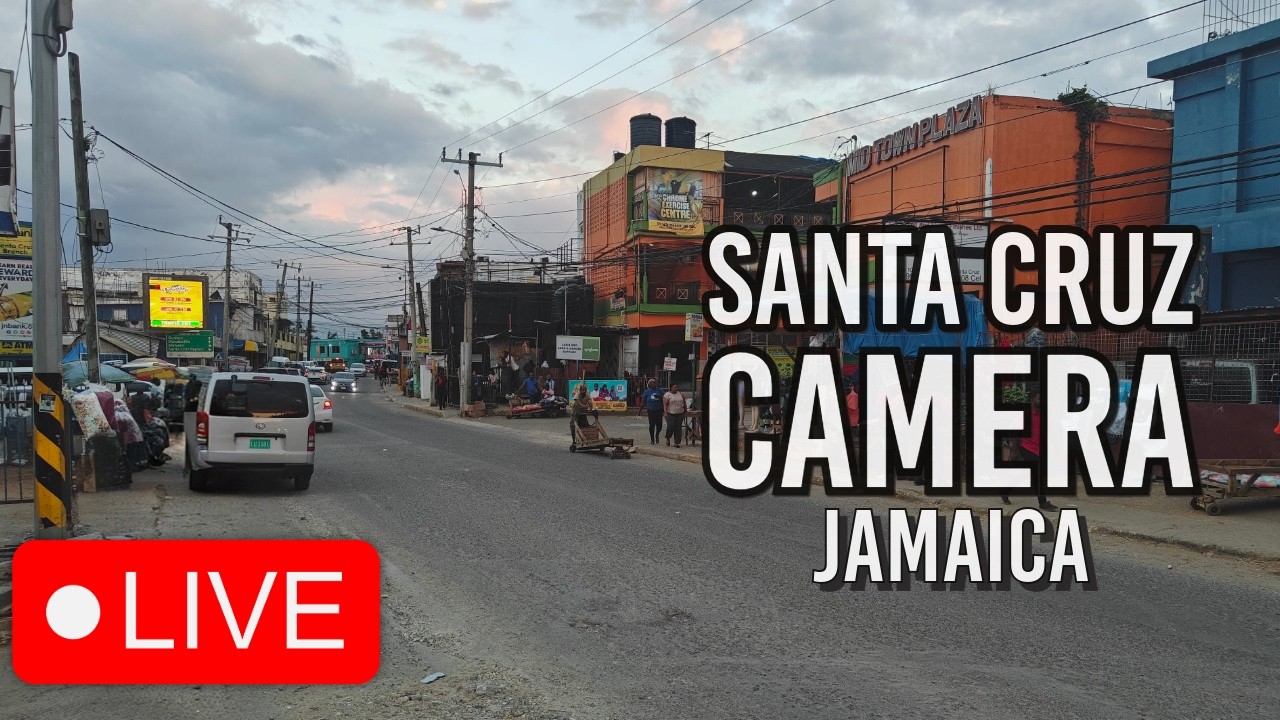 🟢 Santa Cruz, St Elizabeth, Jamaica LIVE 24/7 | See Jamaica