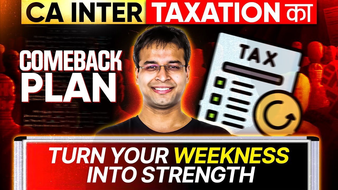 CA Inter Taxation Strategy Sep 25 | Here's Your Ultimate Comeback Guide for Sept 25